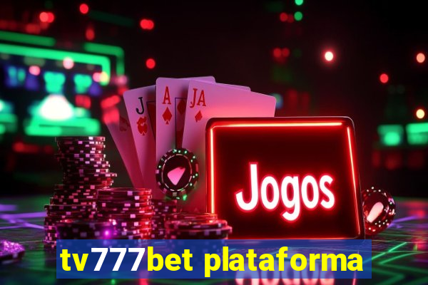 tv777bet plataforma